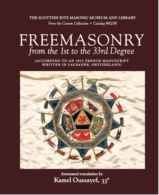 Freemasonry from the 1st to the 33rd Degree by Kamel Oussayef, 33°