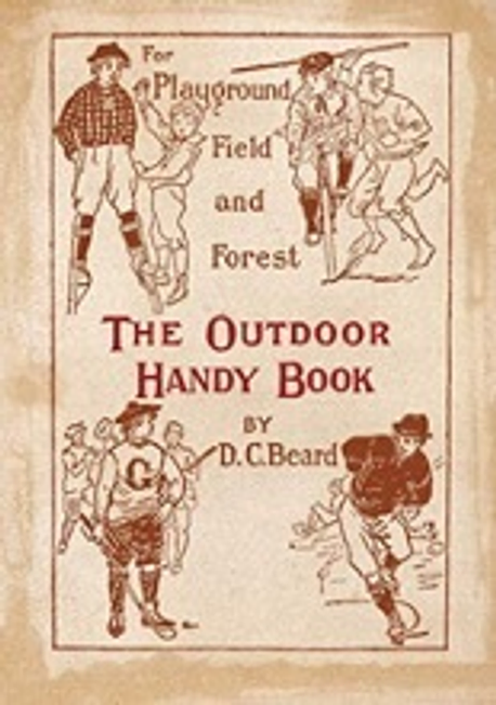 An image of Freemason Daniel Carter Beard’s book The Outdoor Handy Book